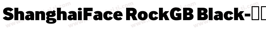 ShanghaiFace RockGB Black字体转换